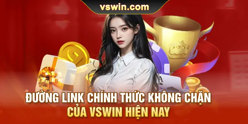 Vswin 4 Đường link chính thức không chặn của VSWIN hiện nay