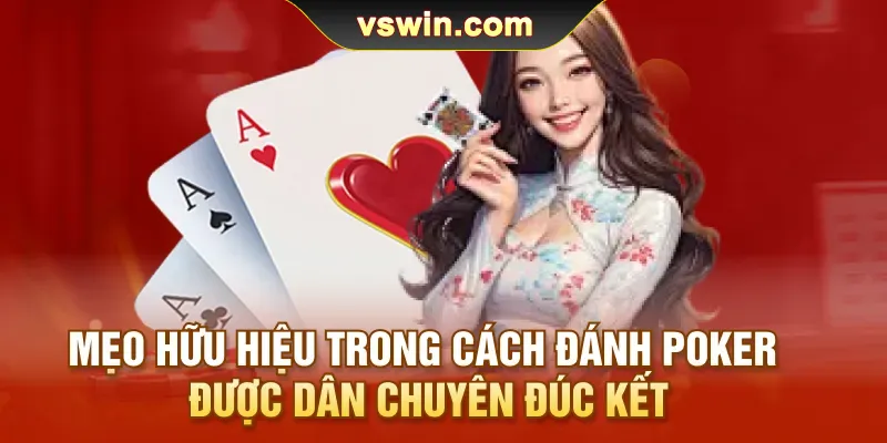 meo-huu-hieu-trong-cach-danh-poker-duoc-dan-chuyen-duc-ket